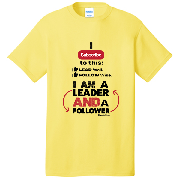 Leader & Follower T-Shirt